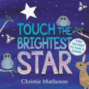 Atinge cea mai strălucitoare stea Carte de carton - Touch the Brightest Star Board Book