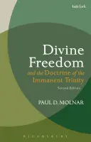 Libertatea divină și doctrina Trinității imanente: În dialog cu Karl Barth și teologia contemporană - Divine Freedom and the Doctrine of the Immanent Trinity: In Dialogue with Karl Barth and Contemporary Theology