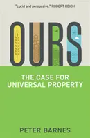 A noastră: Argumentul pentru proprietatea universală - Ours: The Case for Universal Property