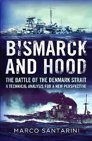 Bismarck și Hood: Bătălia din strâmtoarea Danemarcei - O analiză tehnică pentru o nouă perspectivă - Bismarck and Hood: The Battle of the Denmark Strait - A Technical Analysis for a New Perspective