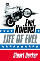 Viața lui Evel - Evel Knievel - Life of Evel - Evel Knievel