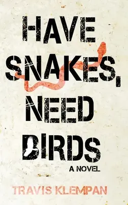 Aveți șerpi, aveți nevoie de păsări - Have Snakes, Need Birds