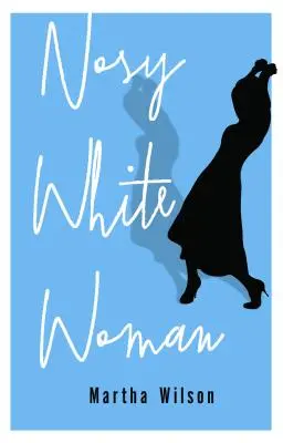 Femeia albă băgăcioasă - Nosy White Woman