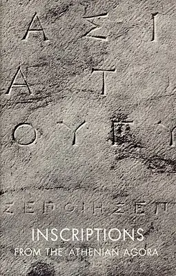Inscripții din Agora ateniană - Inscriptions from the Athenian Agora