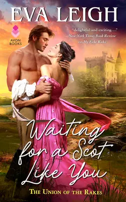 Waiting for a Scot Like You: Sindicatul Rakes (The Union of the Rakes) - Waiting for a Scot Like You: The Union of the Rakes