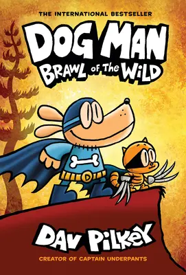 Dog Man: Brawl of the Wild: Un roman grafic (Dog Man #6): De la creatorul Captain Underpants, 6 - Dog Man: Brawl of the Wild: A Graphic Novel (Dog Man #6): From the Creator of Captain Underpants, 6