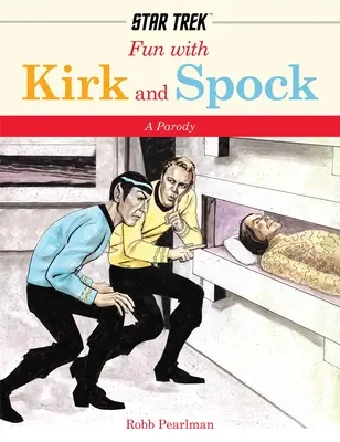 Distracție cu Kirk și Spock: O parodie Star-Trek - Fun with Kirk and Spock: A Star-Trek Parody
