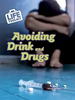 Evitarea băuturii și a drogurilor - Avoiding Drink and Drugs