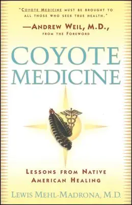 Medicina Coyote: Coyote Medicine - Coyote Medicine: Coyote Medicine