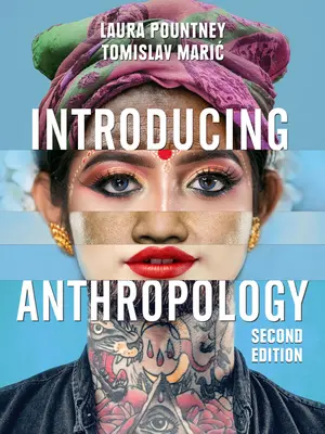 Introducere în antropologie: What Makes Us Human? - Introducing Anthropology: What Makes Us Human?