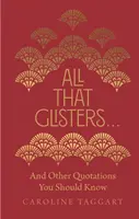 All That Glisters . . ..: Și alte citate pe care ar trebui să le știi - All That Glisters . . .: And Other Quotations You Should Know