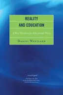Realitatea și educația: O nouă direcție pentru politica educațională - Reality and Education: A New Direction for Educational Policy
