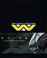 Alien - Raportul Weyland Yutani - Alien - The Weyland Yutani Report