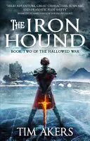 Câinele de fier: Războiul Sfințit 2 - The Iron Hound: The Hallowed War 2