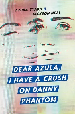 Dragă Azula, am o pasiune pentru Danny Phantom - Dear Azula, I Have a Crush on Danny Phantom