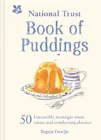 National Trust Book of Puddings - 50 de plăceri dulci irezistibil de nostalgice și clasice reconfortante - National Trust Book of Puddings - 50 irresistibly nostalgic sweet treats and comforting classics