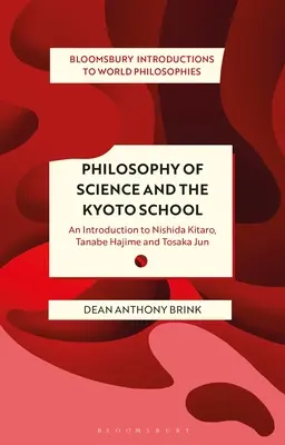 Filosofia științei și Școala Kyoto: O introducere la Nishida Kitaro, Tanabe Hajime și Tosaka Jun - Philosophy of Science and the Kyoto School: An Introduction to Nishida Kitaro, Tanabe Hajime and Tosaka Jun