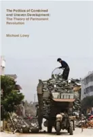 Politica dezvoltării combinate și neuniforme: Teoria revoluției permanente - The Politics of Combined and Uneven Development: The Theory of Permanent Revolution