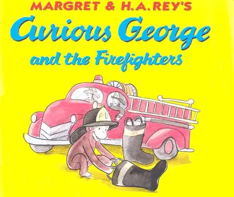 Curiosul George și pompierii (Curious George and the Firefighters) - Curious George and the Firefighters