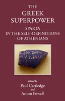 Superputerea greacă: Sparta în autodefinirea atenienilor - The Greek Superpower: Sparta in the Self-Definitions of Athenians