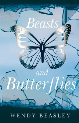 Fiare și fluturi - Beasts and Butterflies