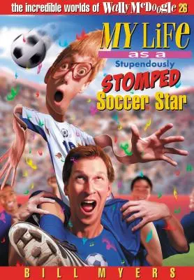 Viața mea ca star de fotbal uimitor de împiedicat, 26 - My Life as a Stupendously Stomped Soccer Star, 26