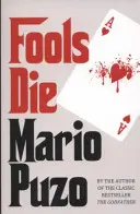 Proștii mor - Fools Die