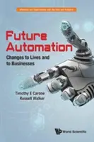 Automatizarea viitorului: Schimbări în viață și în afaceri - Future Automation: Changes to Lives and to Businesses