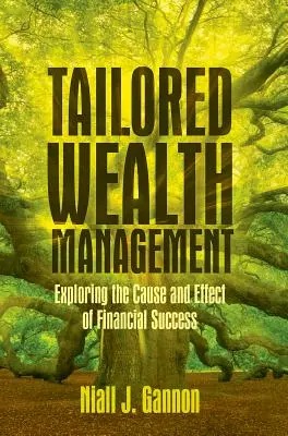Gestionarea averii pe măsură: Explorarea cauzei și a efectului succesului financiar - Tailored Wealth Management: Exploring the Cause and Effect of Financial Success