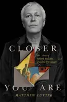 Closer You Are: Povestea lui Robert Pollard și Guided by Voices - Closer You Are: The Story of Robert Pollard and Guided by Voices