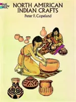 Carte de colorat despre meșteșugurile indienilor din America de Nord - North American Indian Crafts Coloring Book