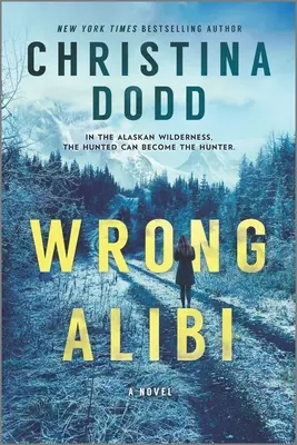 Alibi greșit: Un mister din Alaska - Wrong Alibi: An Alaskan Mystery