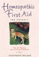 Primul ajutor homeopat pentru animale: Povești și tehnici de la un practician de la țară - Homeopathic First Aid for Animals: Tales and Techniques from a Country Practitioner