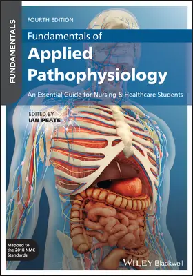 Fundamentals of Applied Pathophysiology: Un ghid esențial pentru studenții la nursing și asistență medicală - Fundamentals of Applied Pathophysiology: An Essential Guide for Nursing and Healthcare Students