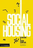 Locuințe sociale: Definiții și exemple de proiectare - Social Housing: Definitions and Design Exemplars