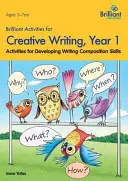 Brilliant Activities for Creative Writing, Year 1-Activități pentru dezvoltarea abilităților de compoziție scrisă - Brilliant Activities for Creative Writing, Year 1-Activities for Developing Writing Composition Skills