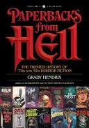 Paperbacks from Hell: Istoria întortocheată a ficțiunii horror din anii '70 și '80 - Paperbacks from Hell: The Twisted History of '70s and '80s Horror Fiction