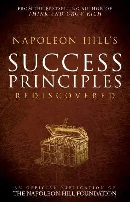 Redescoperirea principiilor de succes ale lui Napoleon Hill - Napoleon Hill's Success Principles Rediscovered