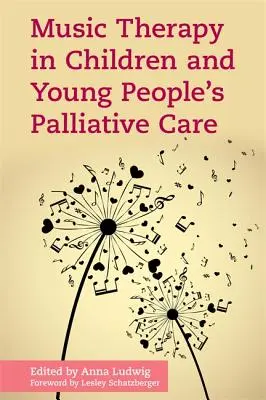 Terapia prin muzică în îngrijirea paliativă a copiilor și tinerilor - Music Therapy in Children and Young People's Palliative Care