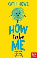 Cum să fiu eu - How to be Me