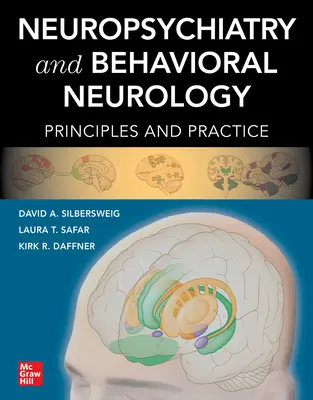 Neuropsihiatrie și neurologie comportamentală: Principii și practică - Neuropsychiatry and Behavioral Neurology: Principles and Practice