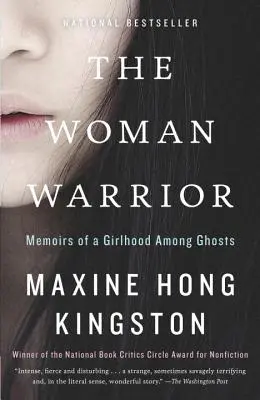 Femeia războinică: Memoriile unei copilării printre fantome (Memoirs of a Girlhood Among Ghosts) - The Woman Warrior: Memoirs of a Girlhood Among Ghosts