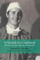 It Started in a Cupboard - Aventuri în viață, învățare și fericire - It Started in a Cupboard - Adventures in Life, Learning and Happiness
