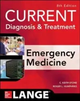 Diagnostic și tratament actual în medicina de urgență, ediția a opta - Current Diagnosis and Treatment Emergency Medicine, Eighth Edition