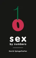 Sex by Numbers - Ce ne pot spune statisticile despre comportamentul sexual - Sex by Numbers - What Statistics Can Tell Us About Sexual Behaviour