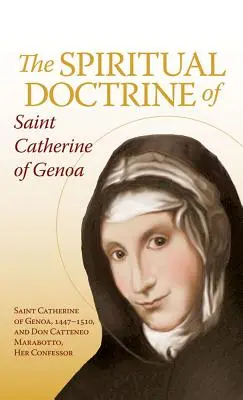 Doctrina spirituală a Sfintei Ecaterina de Genova - The Spiritual Doctrine of St. Catherine of Genoa