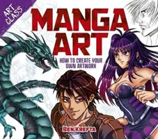 Curs de artă: Manga Art - Cum să vă creați propriile lucrări de artă - Art Class: Manga Art - How to Create Your Own Artwork