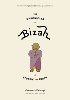 Cronicile lui Bizah, un student al adevărului - The Chronicles of Bizah, a Student of Truth