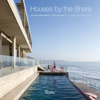 Case pe țărm: At Home with the Water: Râu, lac, mare - Houses by the Shore: At Home with the Water: River, Lake, Sea
