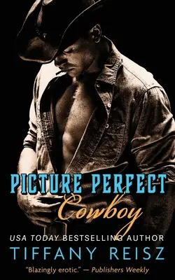 Picture Perfect Cowboy: Un roman western - Picture Perfect Cowboy: A Western Romance